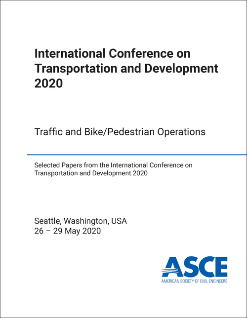 TRANSPORTATION AND DEVELOPMENT. INTERNATIONAL CONFERENCE. 2020. TRAFFIC AND BIKE/PEDESTRIAN OPERATIONS