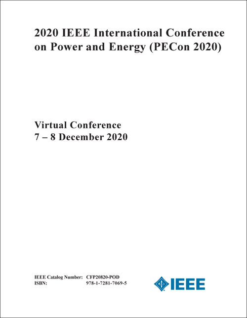 POWER AND ENERGY. IEEE INTERNATIONAL CONFERENCE. 2020. (PECon 2020)