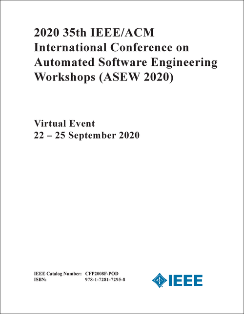 AUTOMATED SOFTWARE ENGINEERING WORKSHOPS. IEEE/ACM INTERNATIONAL CONFERENCE. 35TH 2020. (ASEW 2020)