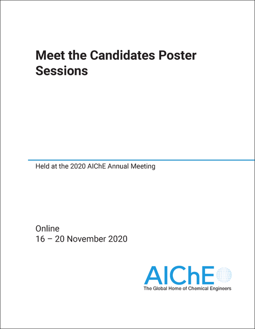 MEET THE CANDIDATES POSTER SESSIONS. 2020. HELD AT THE 2020 AICHE ANNUAL MEETING