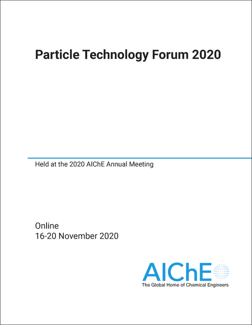 PARTICLE TECHNOLOGY FORUM. 2020. HELD AT THE 2020 AICHE ANNUAL MEETING
