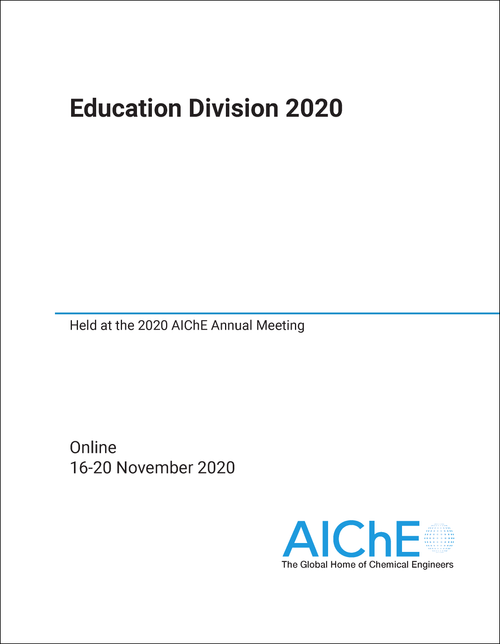 EDUCATION DIVISION. 2020. HELD AT THE 2020 AICHE ANNUAL MEETING