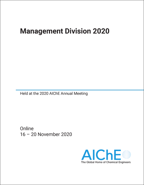 MANAGEMENT DIVISION. 2020. HELD AT THE 2020 AICHE ANNUAL MEETING
