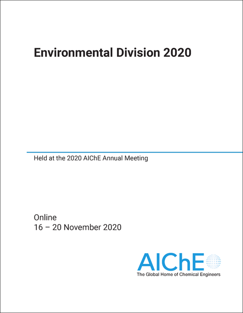 ENVIRONMENTAL DIVISION. 2020. HELD AT THE 2020 AICHE ANNUAL MEETING