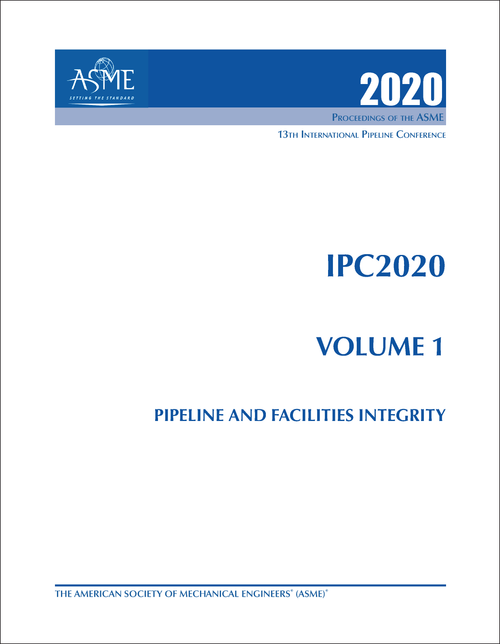 PIPELINE CONFERENCE. INTERNATIONAL. 13TH 2020. IPC2020, VOLUME 1: PIPELINE AND FACILITIES INTEGRITY