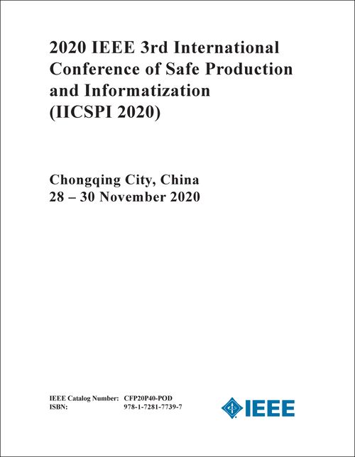 SAFE PRODUCTION AND INFORMATIZATION. IEEE INTERNATIONAL CONFERENCE. 3RD 2020. (IICSPI 2020)