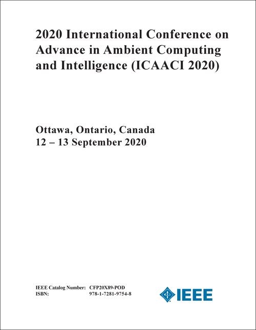 ADVANCE IN AMBIENT COMPUTING AND INTELLIGENCE. INTERNATIONAL CONFERENCE. 2020. (ICAACI 2020)