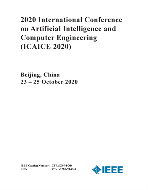 ARTIFICIAL INTELLIGENCE AND COMPUTER ENGINEERING. INTERNATIONAL CONFERENCE. 2020. (ICAICE 2020)