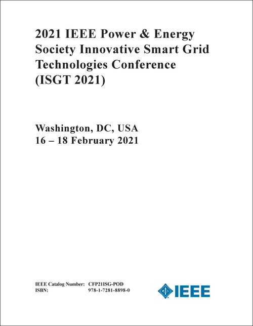INNOVATIVE SMART GRID TECHNOLOGIES CONFERENCE. IEEE POWER AND ENERGY SOCIETY. 2021. (ISGT 2021)