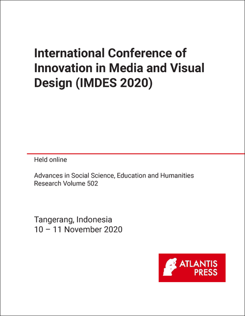 INNOVATION IN MEDIA AND VISUAL DESIGN. INTERNATIONAL CONFERENCE. 2020. (IMDES 2020)