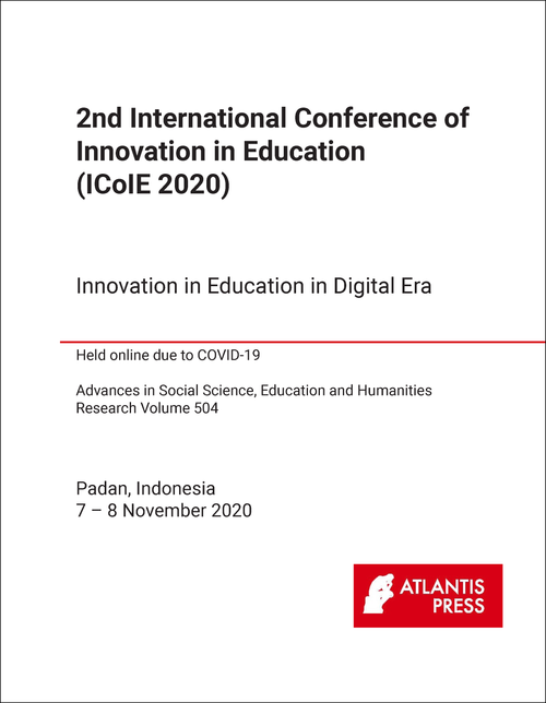INNOVATION IN EDUCATION. INTERNATIONAL CONFERENCE. 2ND 2020. (ICOIE 2020) INNOVATION IN EDUCATION IN DIGITAL ERA