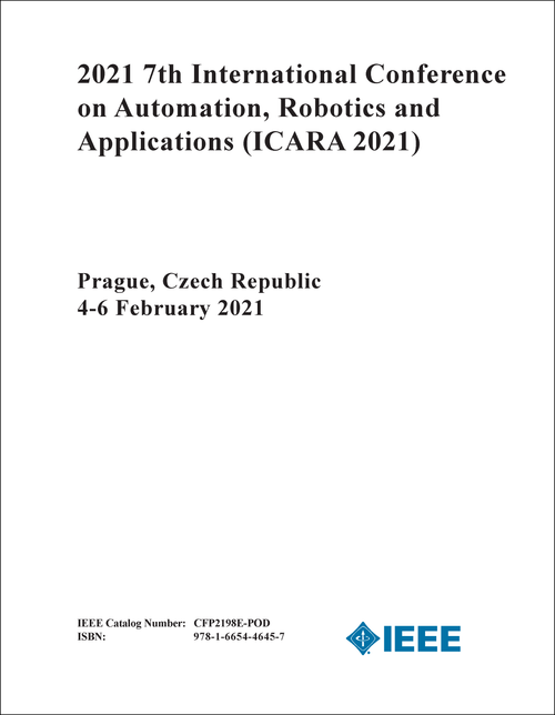 AUTOMATION, ROBOTICS AND APPLICATIONS. INTERNATIONAL CONFERENCE. 7TH 2021. (ICARA 2021)