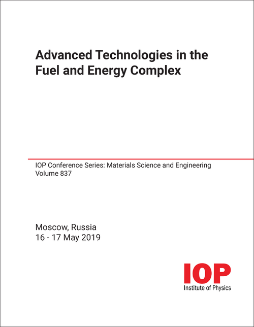 ADVANCED TECHNOLOGIES IN THE FUEL AND ENERGY COMPLEX. INTERNATIONAL CONFERENCE. 2019.