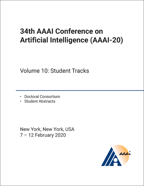 ARTIFICIAL INTELLIGENCE. AAAI CONFERENCE. 34TH 2020, VOLUME 10. (AAAI-20)