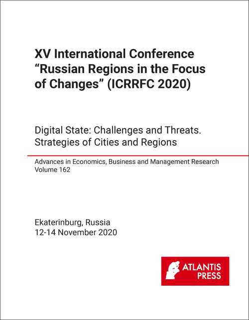 RUSSIAN REGIONS IN THE FOCUS OF CHANGES. INTERNATIONAL CONFERENCE. 15TH 2020. DIGITAL STATE: CHALLENGES AND THREATS. STRATEGIES OF CITIES AND REGIONS