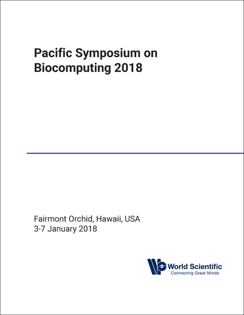 BIOCOMPUTING. PACIFIC SYMPOSIUM. 2018.