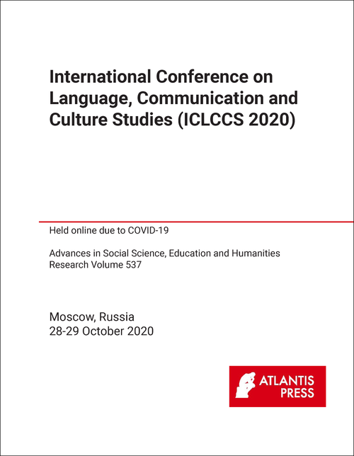 LANGUAGE, COMMUNICATION AND CULTURE STUDIES. INTERNATIONAL CONFERENCE. 2020. (ICLCCS 2020)