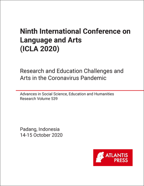 LANGUAGE AND ARTS. INTERNATIONAL CONFERENCE. 9TH 2020. (ICLA 2020) RESEARCH AND EDUCATION CHALLENGES AND ARTS IN THE CORONAVIRUS PANDEMIC