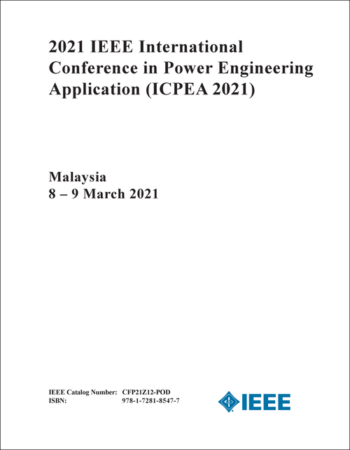 POWER ENGINEERING APPLICATION. IEEE INTERNATIONAL CONFERENCE. 2021. (ICPEA 2021)