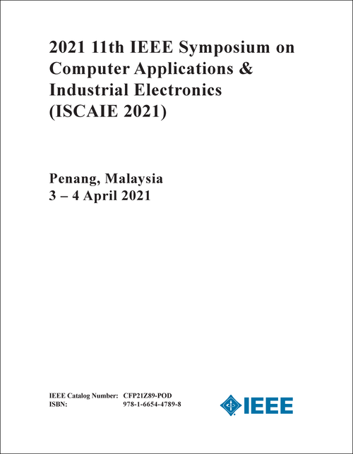 COMPUTER APPLICATIONS AND INDUSTRIAL ELECTRONICS. IEEE SYMPOSIUM. 11TH 2021. (ISCAIE 2021)