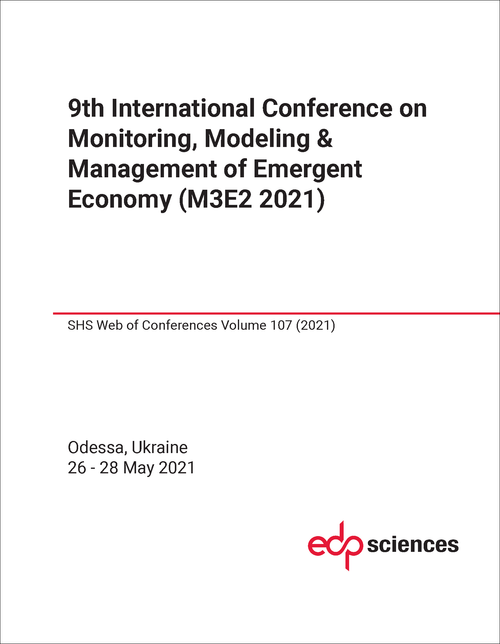 MONITORING, MODELING AND MANAGEMENT OF EMERGENT ECONOMY. INTERNATIONAL CONFERENCE. 9TH 2021. (M3E2 2021)