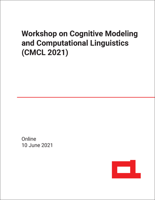 COGNITIVE MODELING AND COMPUTATIONAL LINGUISTICS. WORKSHOP. 2021. (CMCL 2021)