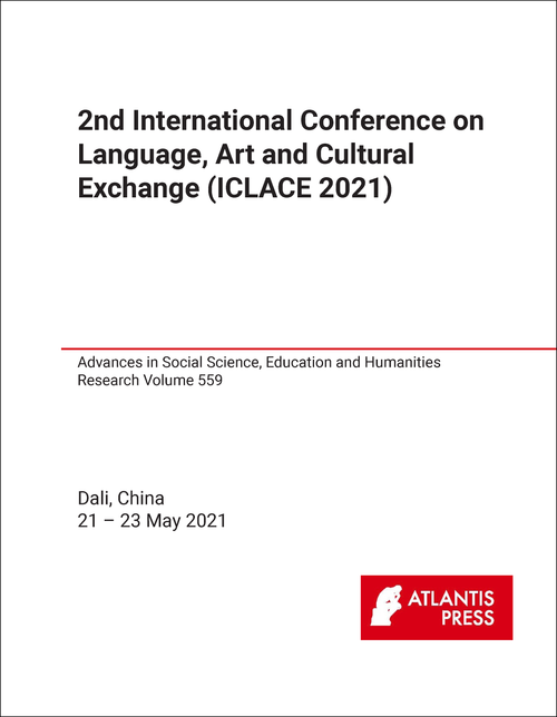 LANGUAGE, ART AND CULTURAL EXCHANGE. INTERNATIONAL CONFERENCE. 2ND 2021. (ICLACE 2021)