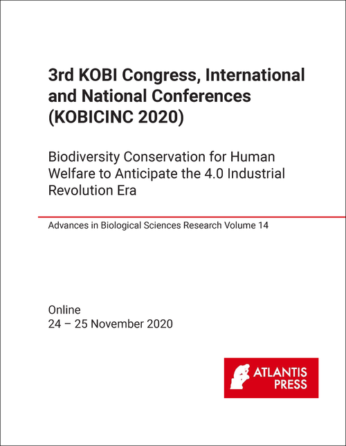 KOBI CONGRESS, INTERNATIONAL AND NATIONAL CONFERENCES. 3RD 2020. (KOBICINC 2020) BIODIVERSITY CONSERVATION FOR HUMAN WELFARE TO ANTICIPATE THE 4.0 INDUSTRIAL REVOLUTION ERA