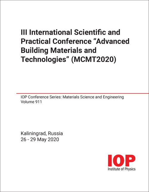 ADVANCED BUILDING MATERIALS AND TECHNOLOGIES. INTERNATIONAL SCIENTIFIC AND PRACTICAL CONFERENCE. 3RD 2020. (MCMT2020)