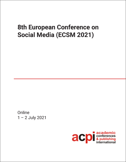 SOCIAL MEDIA. EUROPEAN CONFERENCE. 8TH 2021. (ECSM 2021)