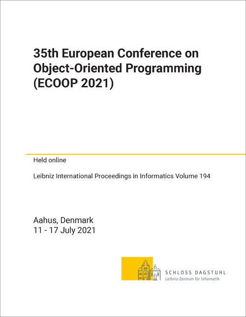 OBJECT-ORIENTED PROGRAMMING. EUROPEAN CONFERENCE. 35TH 2021. (ECOOP 2021)