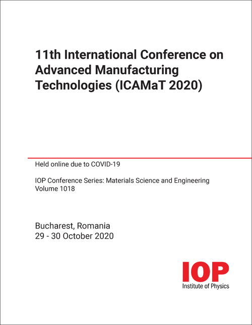 ADVANCED MANUFACTURING TECHNOLOGIES. INTERNATIONAL CONFERENCE. 11TH 2020. (ICAMAT 2020)