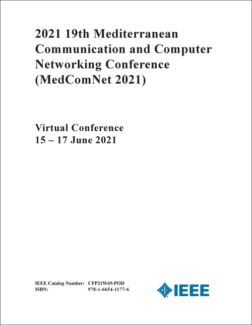 COMMUNICATION AND COMPUTER NETWORKING CONFERENCE. MEDITERRANEAN. 19TH 2021. (MedComNet 2021)