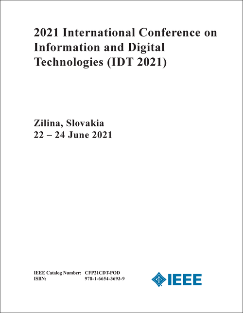 INFORMATION AND DIGITAL TECHNOLOGIES. INTERNATIONAL CONFERENCE. 2021. (IDT 2021)