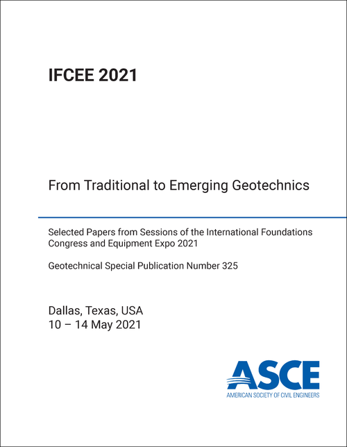 FOUNDATIONS CONGRESS AND EQUIPMENT EXPO. INTERNATIONAL. 2021. (IFCEE 2021) FROM TRADITIONAL TO EMERGING GEOTECHNICS