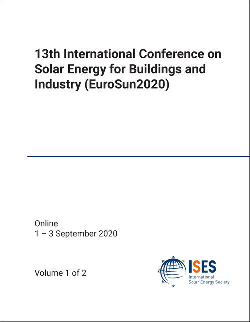SOLAR ENERGY FOR BUILDINGS AND INDUSTRY. INTERNATIONAL CONFERENCE. 13TH 2020. (EUROSUN2020) (2 VOLS)