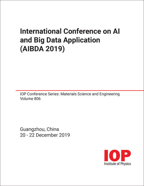 AI AND BIG DATA APPLICATION. INTERNATIONAL CONFERENCE. 2019. (AIBDA 2019)