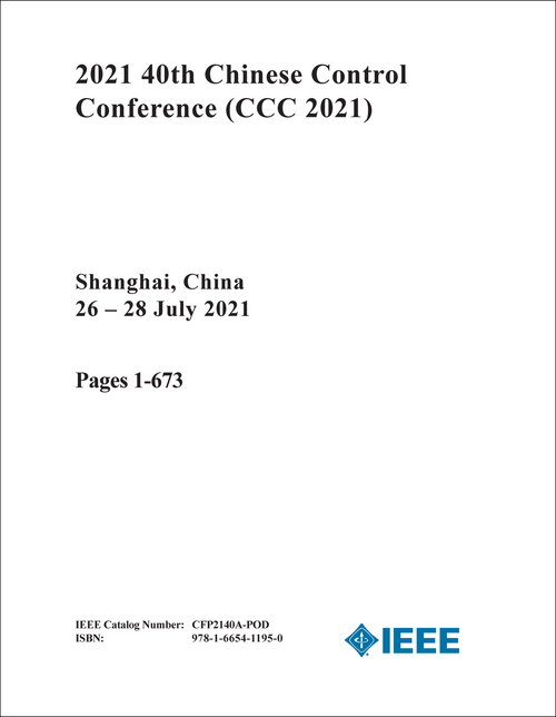 CONTROL CONFERENCE. CHINESE. 40TH 2021. (CCC 2021) (13 VOLS)