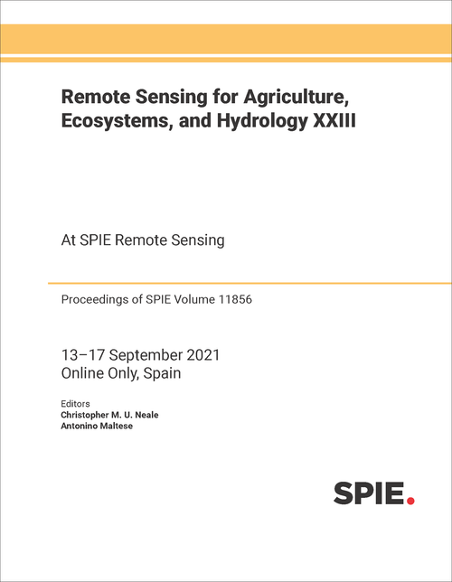 REMOTE SENSING FOR AGRICULTURE, ECOSYSTEMS, AND HYDROLOGY XXIII