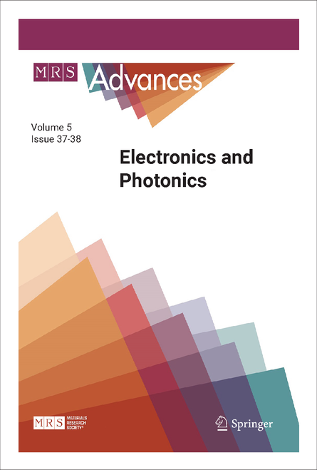 ELECTRONICS AND PHOTONICS. MRS ADVANCES VOLUME 5, ISSUE 37-38