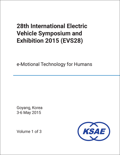 ELECTRIC VEHICLE SYMPOSIUM AND EXPOSITION. INTERNATIONAL. 28TH 2015. (EVS28) (3 VOLS)    E-MOTIONAL TECHNOLOGY FOR HUMANS