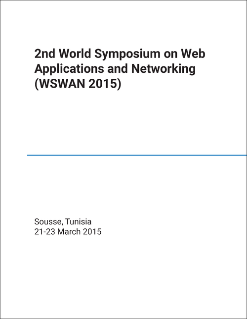 WEB APPLICATIONS AND NETWORKING. WORLD SYMPOSIUM. 2ND 2015. (WSWAN 2015)