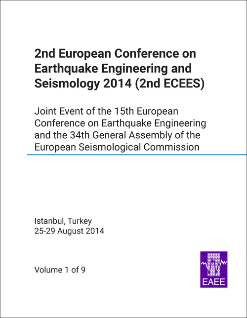 EARTHQUAKE ENGINEERING AND SEISMOLOGY. EUROPEAN CONFERENCE. 2ND 2014. (9 VOLS) JOINT EVENT OF THE 15TH EUROPEAN CONFERENCE ON EARTHQUAKE ENGINEERING AND THE 34TH GENERAL ASSEMBLY OF THE ESC
