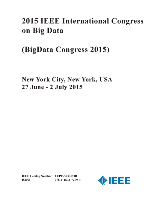BIG DATA. IEEE INTERNATIONAL CONGRESS. 2015. (BigData Congress 2015)