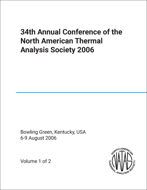 NORTH AMERICAN THERMAL ANALYSIS SOCIETY. ANNUAL CONFERENCE. 34TH 2006. (2 VOLS)