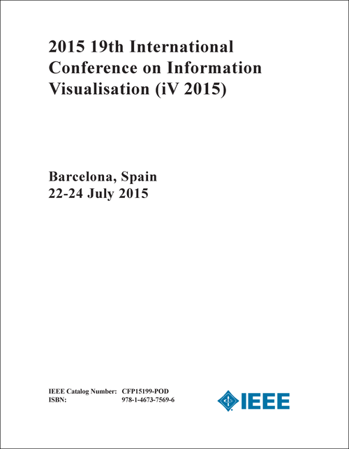 INFORMATION VISUALISATION. INTERNATIONAL CONFERENCE. 19TH 2015. (iV 2015)