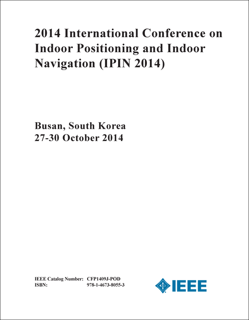 INDOOR POSITIONING AND INDOOR NAVIGATION. INTERNATIONAL CONFERENCE. 2014. (IPIN 2014)