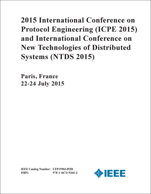 PROTOCOL ENGINEERING. INTERNATIONAL CONFERENCE. 2015. (ICPE 2015) ((AND INTERNATIONAL CONFERENCE ON NEW TECHNOLOGIES OF DISTRIBUTED SYSTEMS (NTDS 2015))