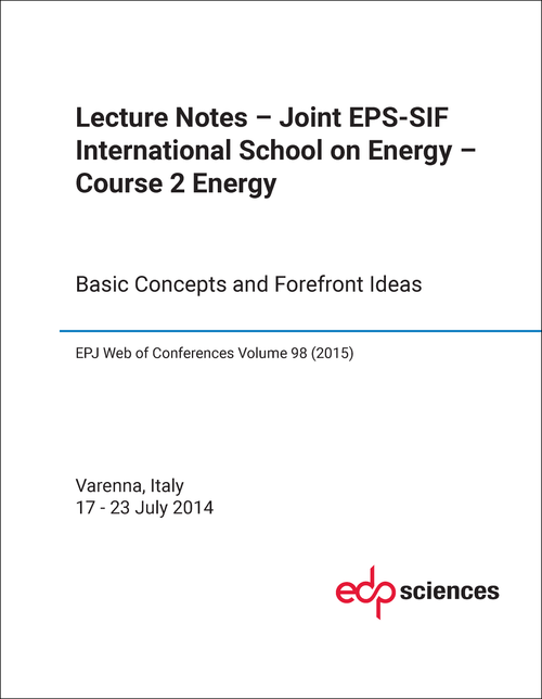 COURSE 2 ENERGY LECTURE NOTES. JOINT EPS-SIF INTERNATIONAL SCHOOL ON ENERGY. 2014.      BASIC CONCEPTS AND FOREFRONT IDEAS