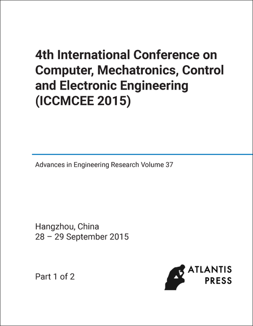 COMPUTER, MECHATRONICS, CONTROL AND ELECTRONIC ENGINEERING. INTERNATIONAL CONFERENCE. 4TH 2015. (ICCMCEE 2015) (2 VOLS)